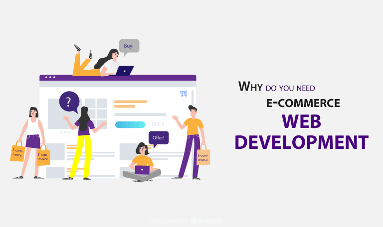 Why do you need e-commerce web development for your business?